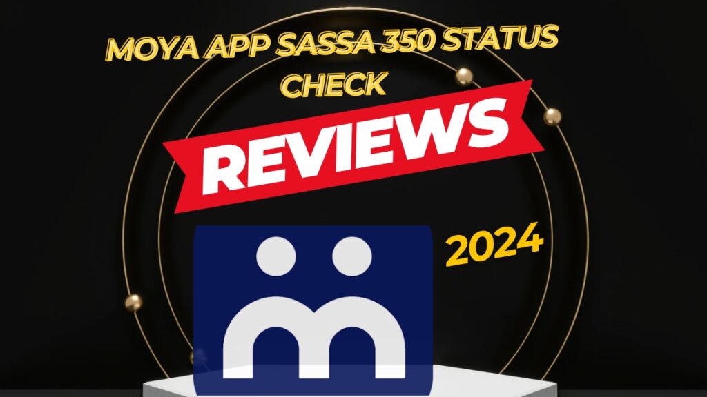 Moya App Sassa 350 Status Check 2024 Download Free CriticVolt